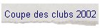 Coupe des clubs 2002
